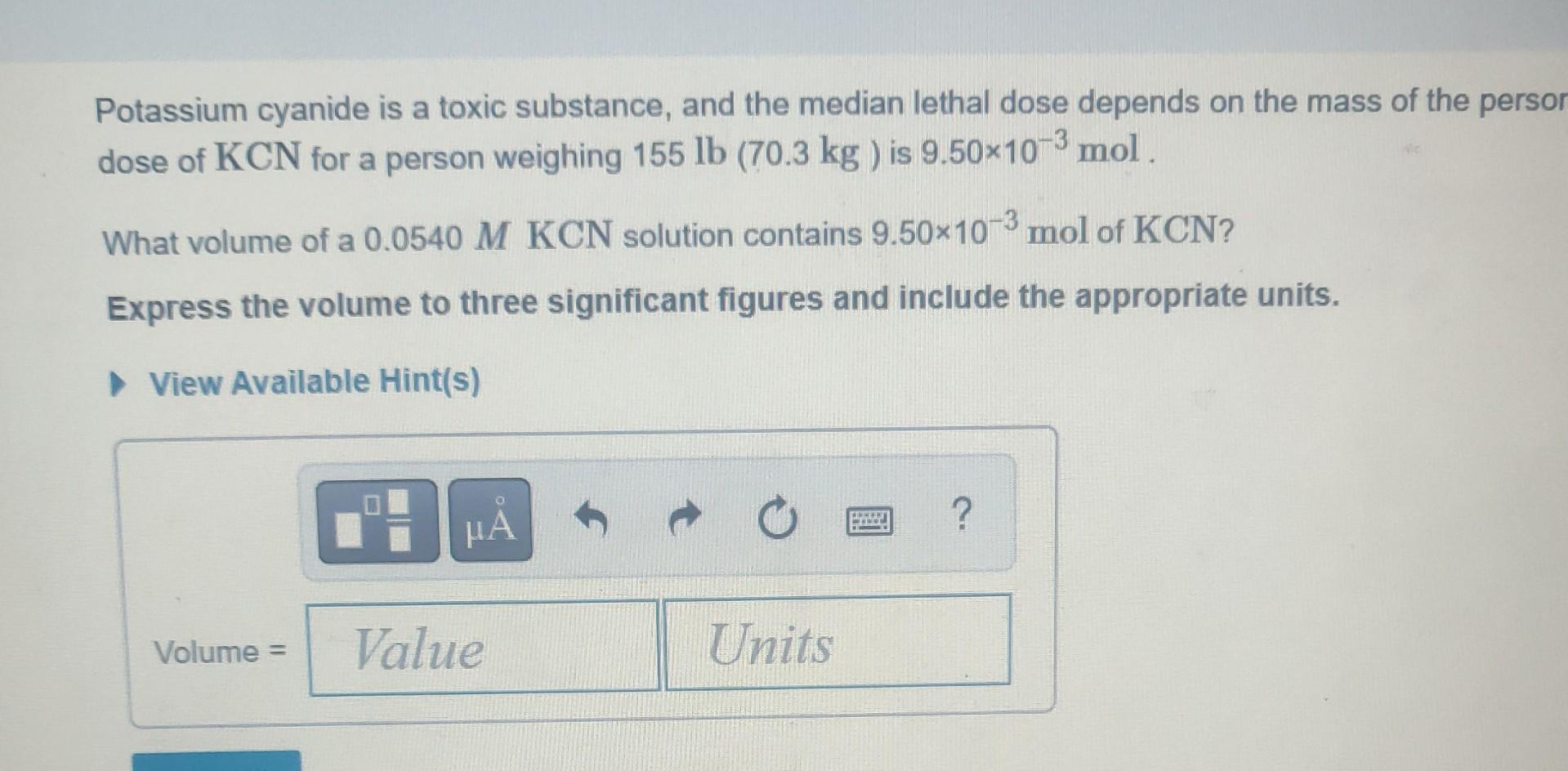 Potassium Cyanide Is A Toxic Substance And The Median Lethal Dose Depends On The Mass Of The Person Dose Of Kcn For A P 1