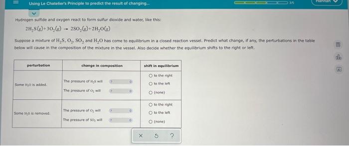 Using Le Chatelier S Principle To Predict The Result Of Changing Hydrogen Sulfide And Oxygen React To Form Sulfur Di 1