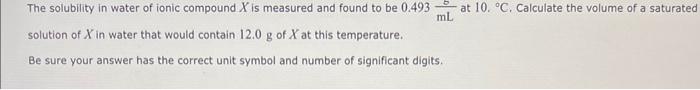 The Solubility In Water Of Ionic Compound X Is Measured And Found To Be 0 493 Solution Of X In Water That Would Contain 1