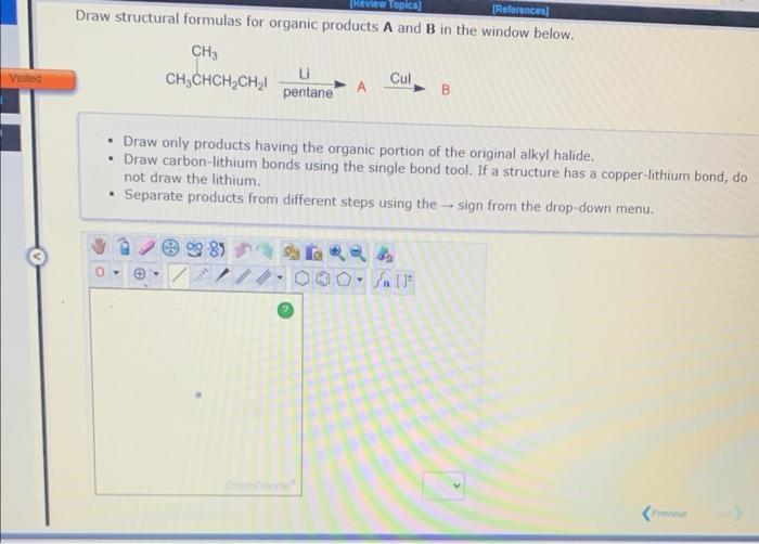 Visited Review Topica References Draw Structural Formulas For Organic Products A And B In The Window Below Ch3 Ch 1