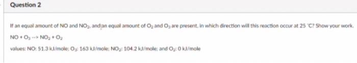 Question 2 If An Equal Amount Of No And No And An Equal Amount Of O And O Are Present In Which Direction Will This 1