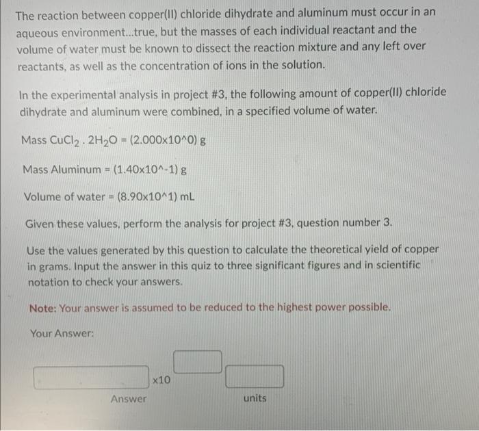 The Reaction Between Copper Ii Chloride Dihydrate And Aluminum Must Occur In An Aqueous Environment True But The Mas 1