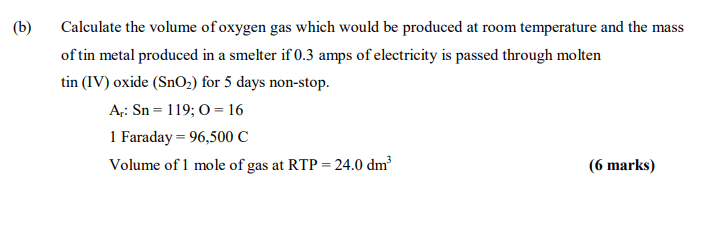B Calculate The Volume Of Oxygen Gas Which Would Be Produced At Room Temperature And The Mass Of Tin Metal Produced In 1