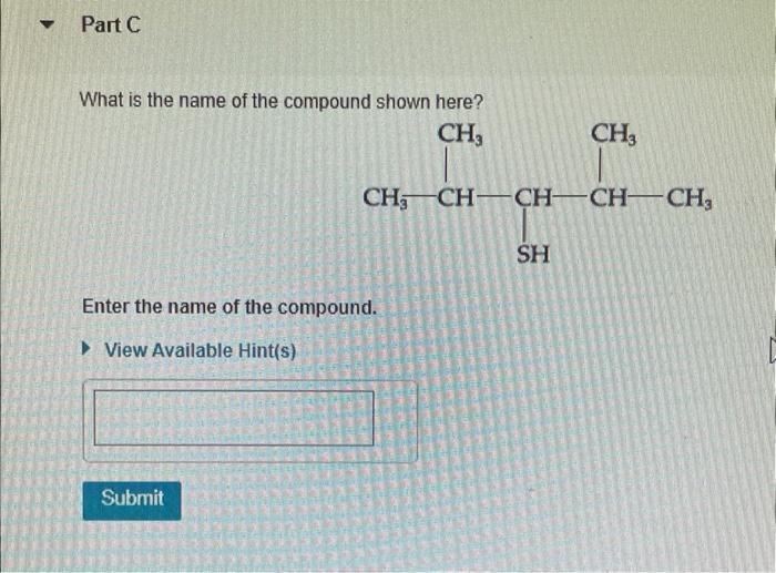 Part A What Is The Name Of The Compound Shown Here Oh Enter The Name Of The Compound View Available Hint S Submit 2