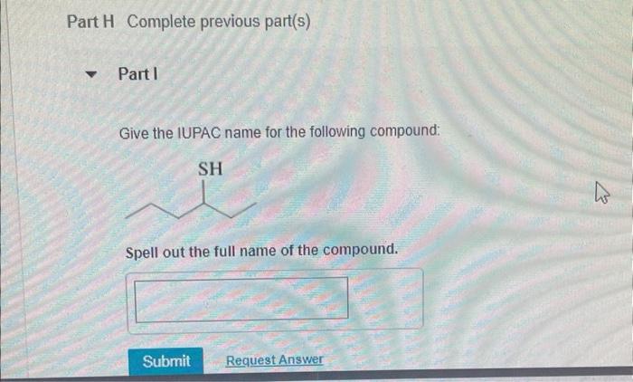 Part A Give The Iupac Name For The Following Compound Oh Spell Out The Full Name Of The Compound Submit Request Answ 3