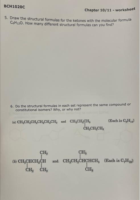 Bch1020c Chapter 10 11 Worksheet 5 Draw The Structural Formulas For The Ketones With The Molecular Formula C6h12o Ho 1