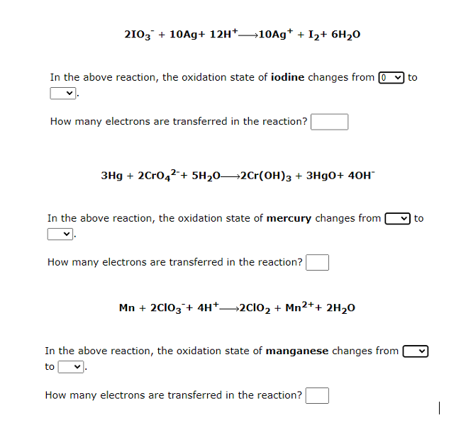 2103 10ag 12h 10ag I 6h O In The Above Reaction The Oxidation State Of Iodine Changes From How Many Electrons 1