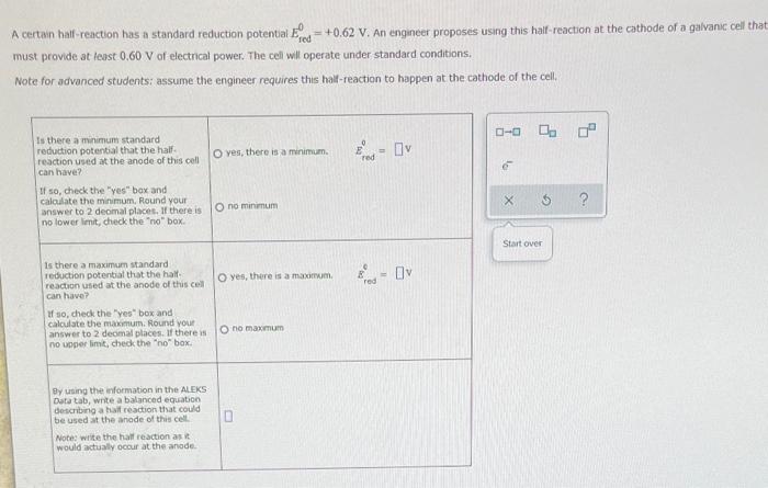 A Certain Half Reaction Has A Standard Reduction Potential Ed 0 62 V An Engineer Proposes Using This Half Reaction At 1