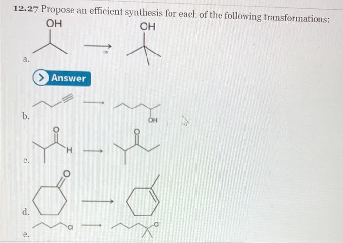 12 27 Propose An Efficient Synthesis For Each Of The Following Transformations Oh Oh A B Answer D H Oh 8 6 C 1