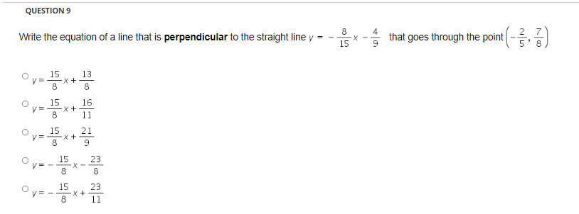Questions 4 Write The Equation Of A Line That Is Perpendicular To The Straight Line Y 8 X 15 That Goes Through The Po 1