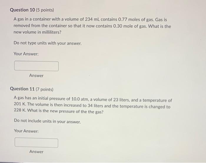 Question 10 5 Points A Gas In A Container With A Volume Of 234 Ml Contains 0 77 Moles Of Gas Gas Is Removed From The 1