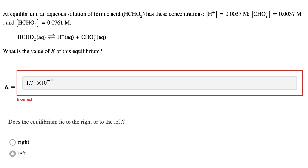 At Equilibrium An Aqueous Solution Of Formic Acid Hcho Has These Concentrations H 0 0037 M Cho 0 0037 M 1