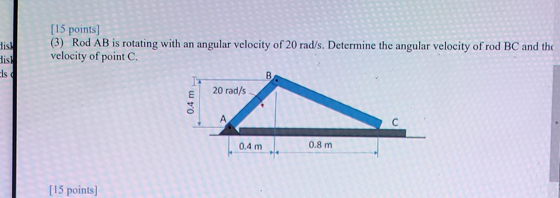 Disk His Is 15 Points 3 Rod Ab Is Rotating With An Angular Velocity Of 20 Rad S Determine The Angular Velocity Of 1