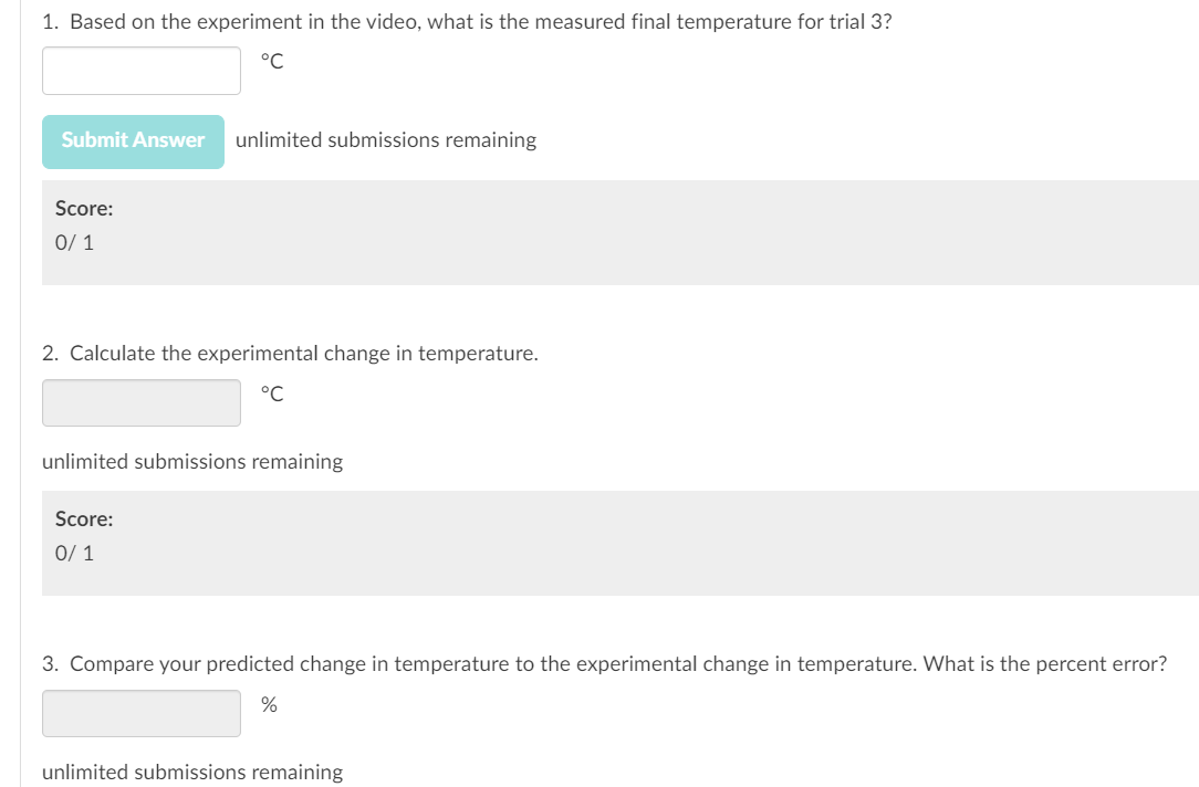 1 Based On The Experiment In The Video What Is The Measured Final Temperature For Trial 3 C Submit Answer Unlimited 1
