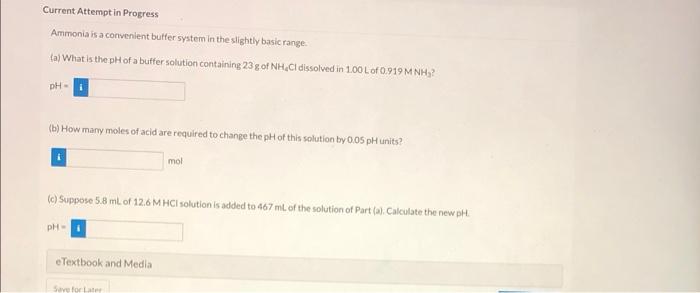 Current Attempt In Progress Ammonia Is A Convenient Buffer System In The Slightly Basic Range A What Is The Ph Of A B 1