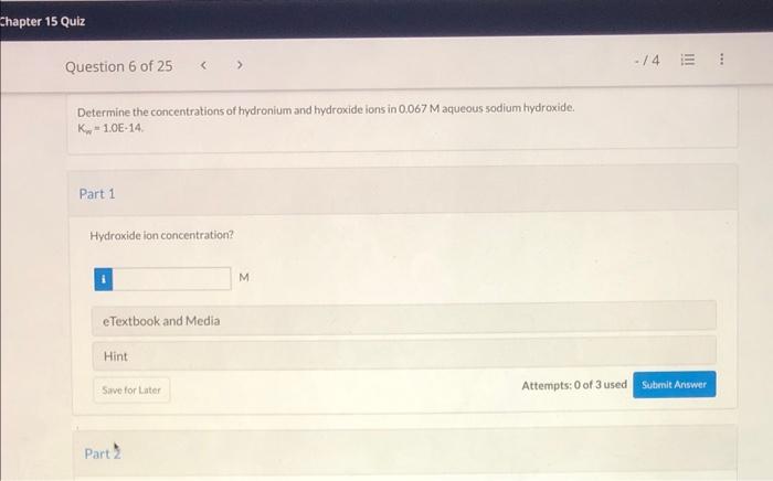 Question 3 Of 25 View Policies Current Attempt In Progress Determine The Concentrations Of Hydronium And Hydroxide Ion 3