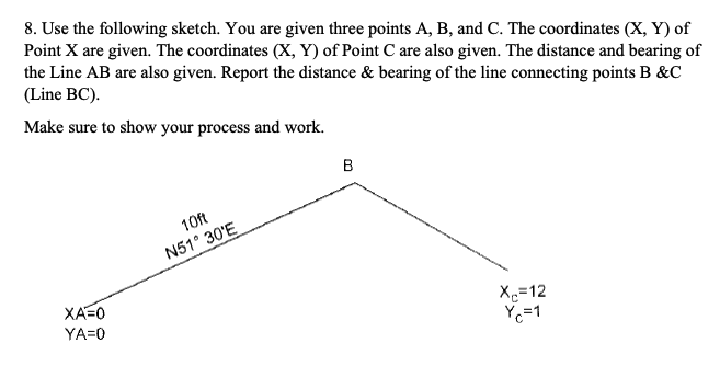 8 Use The Following Sketch You Are Given Three Points A B And C The Coordinates X Y Of Point X Are Given The Co 1