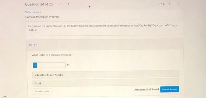 Question 24 Of 25 View Policies Current Attempt In Progress Determine The Concentrations Of The Following Ionic Spec 1