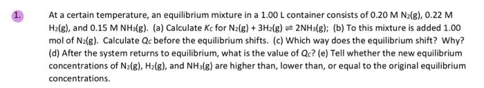 At A Certain Temperature An Equilibrium Mixture In A 1 00 L Container Consists Of 0 20 M N G 0 22 M H G And 0 15 1