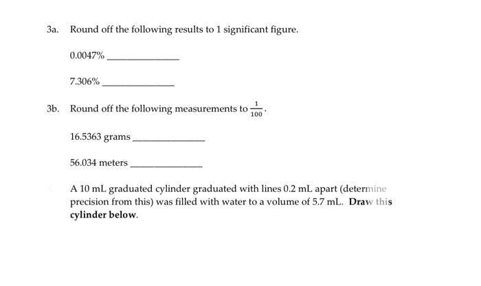 3a Round Off The Following Results To 1 Significant Figure 0 0047 7 306 3b Round Off The Following Measurements To 1