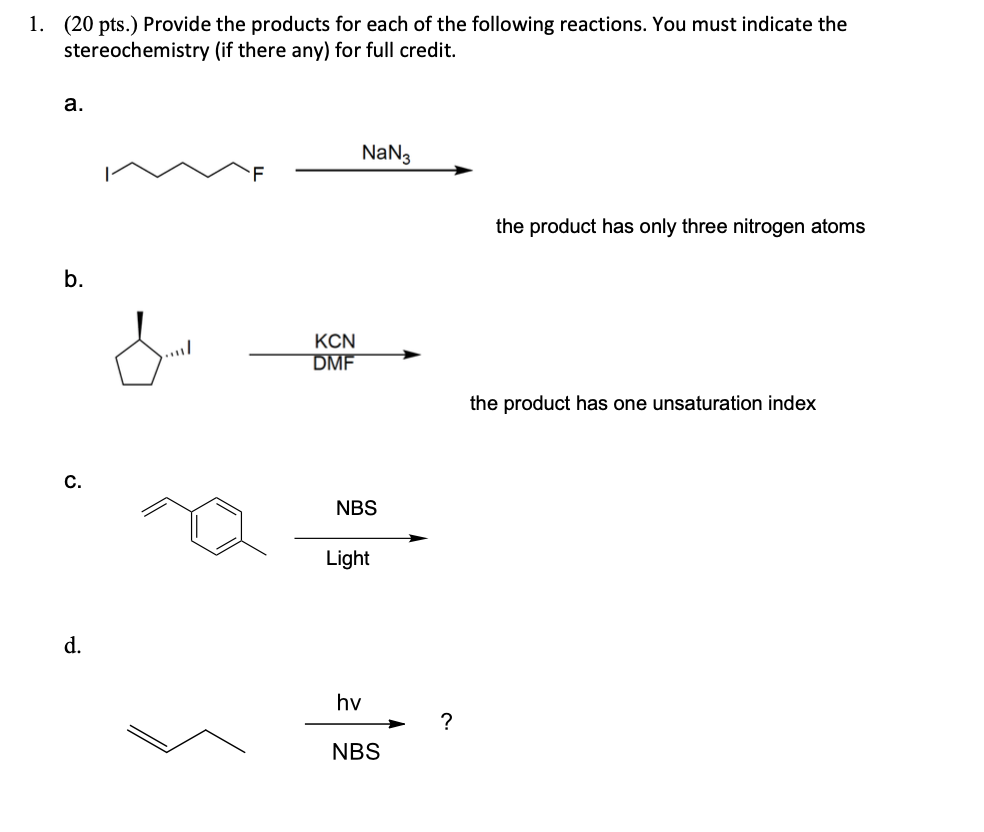 1 20 Pts Provide The Products For Each Of The Following Reactions You Must Indicate The Stereochemistry If There A 1
