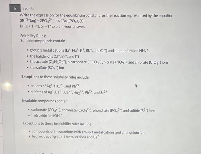 3 Points Write The Expression For The Equilibrium Constant For The Reaction Represented By The Equation 3ba2 Aq 2po 1