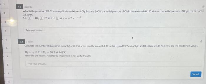 11 5 Points Which Way Will The Reaction Shift Given The Following Conditions N2 G O G 2no G Ah 181kj 1 02 Is Ad 2