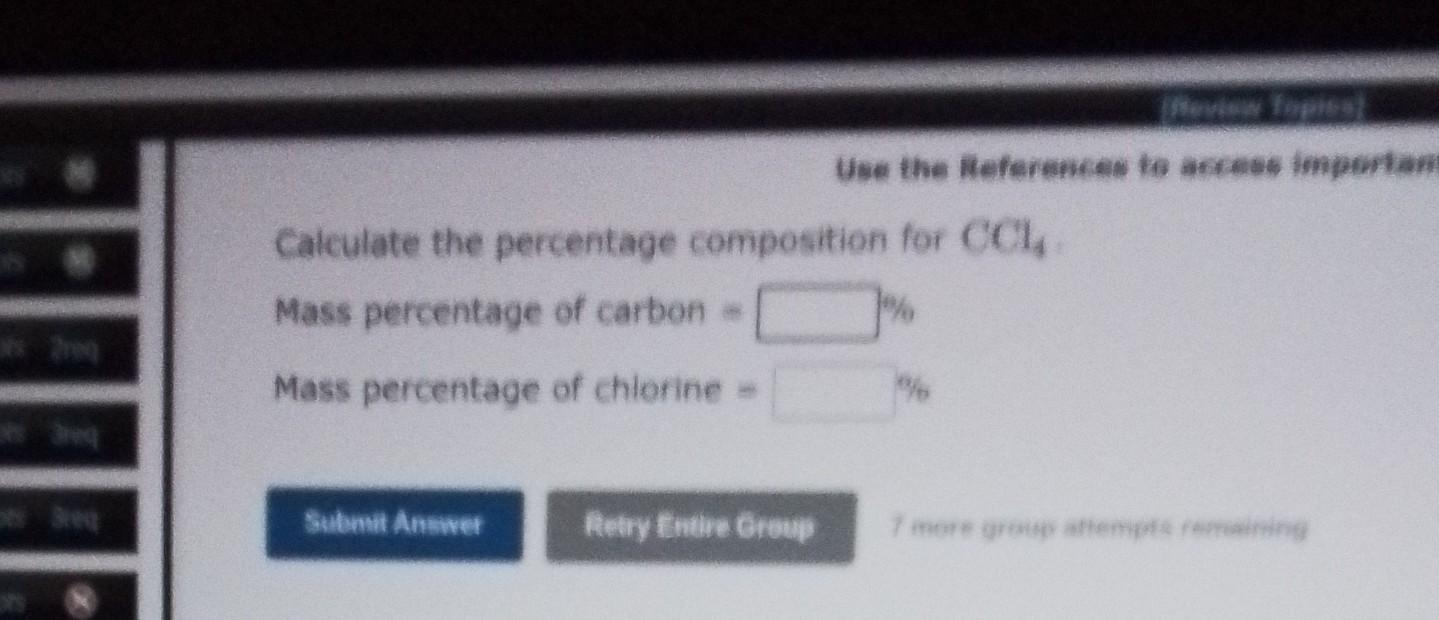 2req Calculate The Percentage Composition For Cc Mass Percentage Of Carbon Mass Percentage Of Chlorine Submit Answe 1