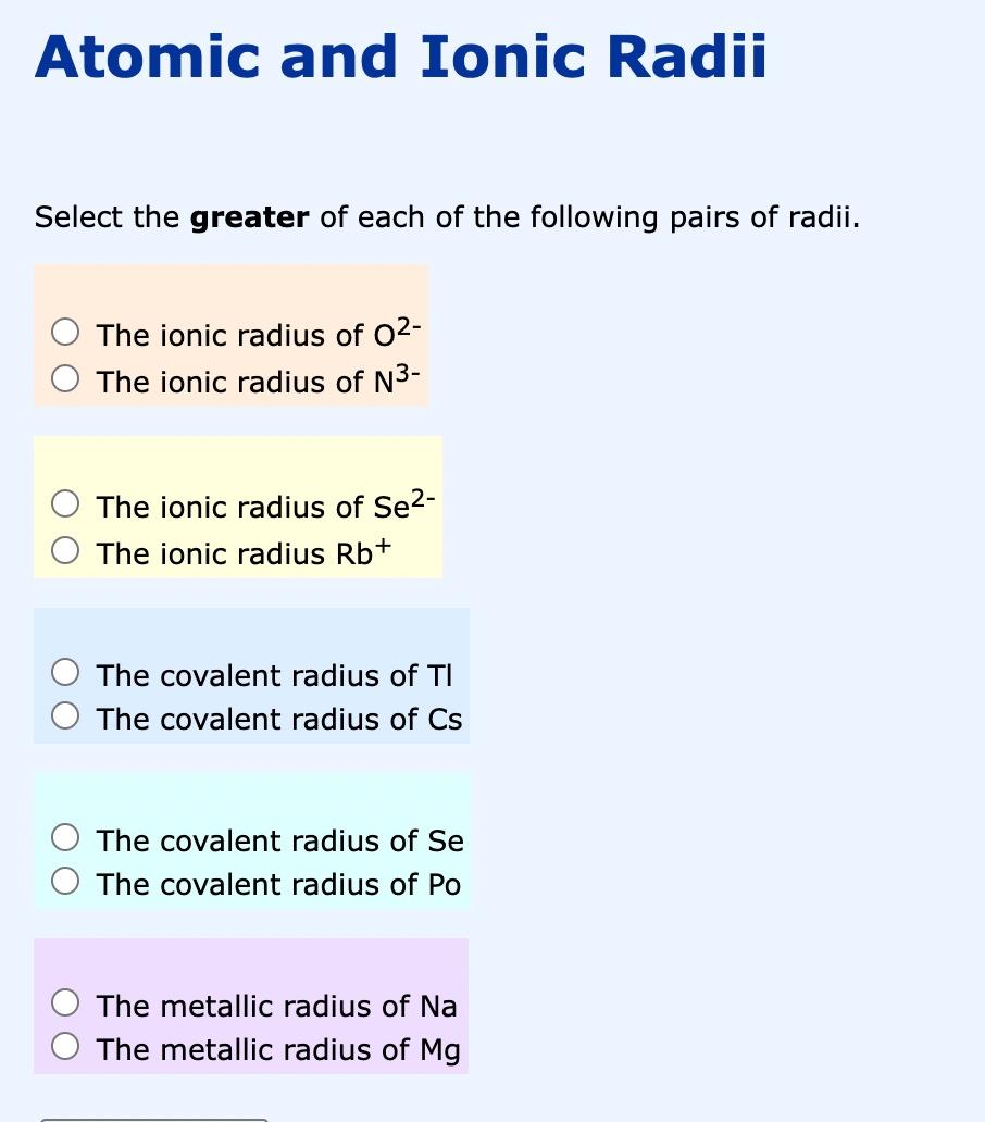 Atomic And Ionic Radii Select The Greater Of Each Of The Following Pairs Of Radii The Ionic Radius Of 0 The Ionic Rad 1