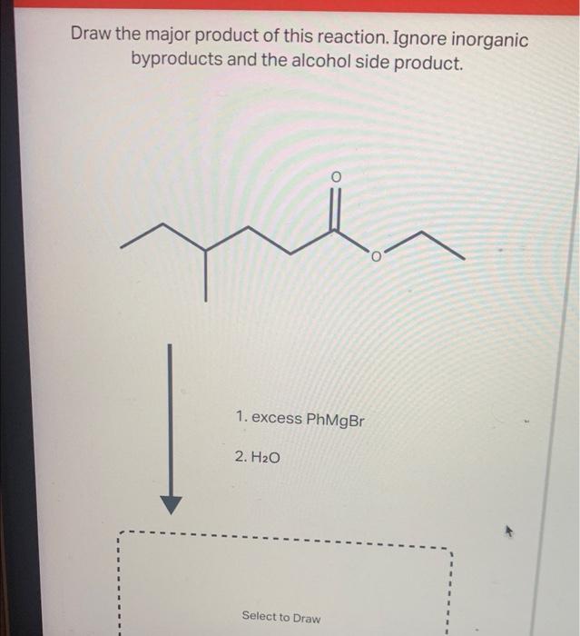 Identify The Best Reagents To Complete The Following Reaction Ci Draw The Major Product Of This Reaction Ignore Inorg 2