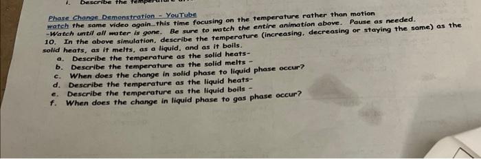 Describe The Phase Change Demonstration Youtube Watch The Same Video Again This Time Focusing On The Temperature Rathe 1