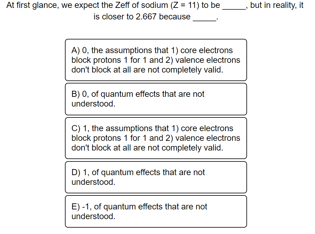 At First Glance We Expect The Zeff Of Sodium Z 11 To Be Is Closer To 2 667 Because A 0 The Assumptions That 1 Co 1