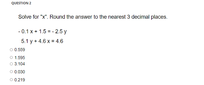 Question 2 Solve For X Round The Answer To The Nearest 3 Decimal Places 0 1 X 1 5 2 5 Y 5 1 Y 4 6 X 4 6 0 1