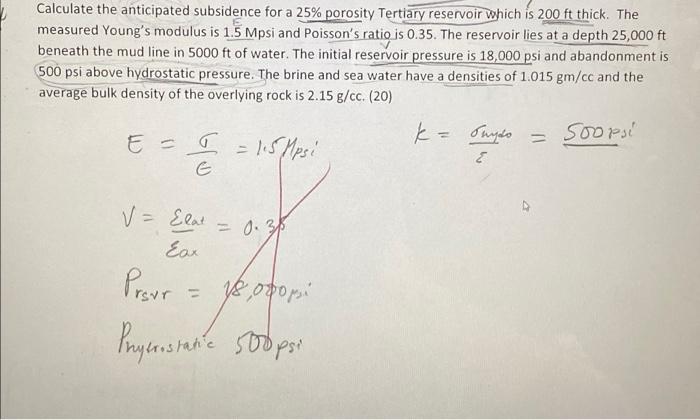 Calculate The Anticipated Subsidence For A 25 Porosity Tertiary Reservoir Which Is 200 Ft Thick The Measured Young S M 1