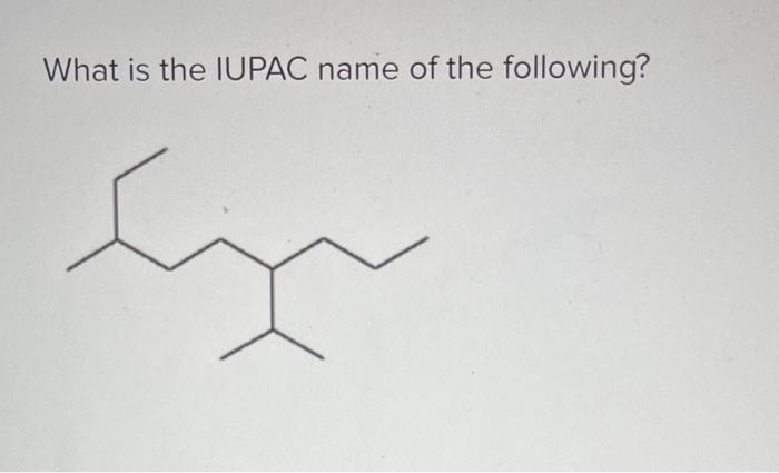 What Is The Iupac Name Of The Following 1