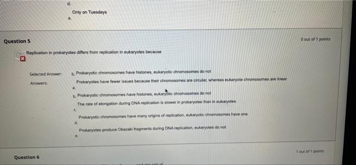 Question 5 X Selected Answer Answers D Replication In Prokaryotes Differs From Replication In Eukaryotes Because Quest 1