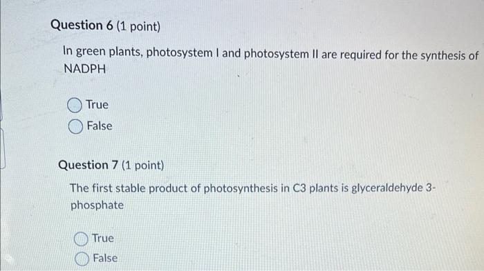 Question 1 1 Point Which Of The Following Are Raw Materials For Photosynthesis A Co2 And Starch B Hydrogen Atoms A 6