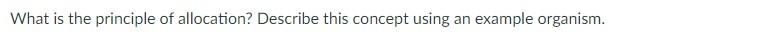 What Is The Principle Of Allocation Describe This Concept Using An Example Organism 1