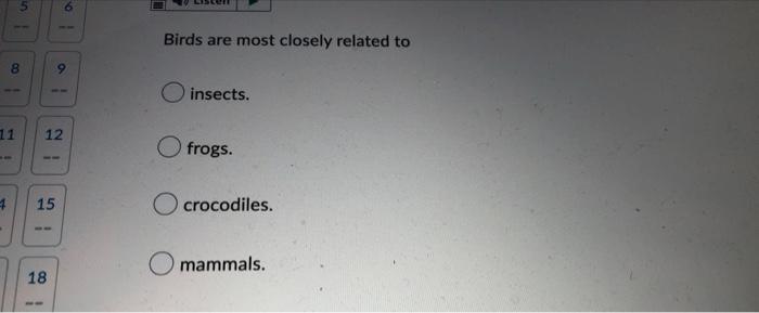 8 11 12 15 18 Birds Are Most Closely Related To Insects Frogs Crocodiles Mammals 6 9 3 1 12 15 10 Listen Which Ph 1