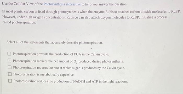 Use The Cellular View Of The Photosynthesis Interactive To Help You Answer The Question In Most Plants Carbon Is Fixed 1