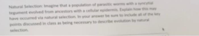 Natural Selection Imagine That A Population Of Parasitic Worms With A Syncytial Tegument Evolved From Ancestors With A C 1