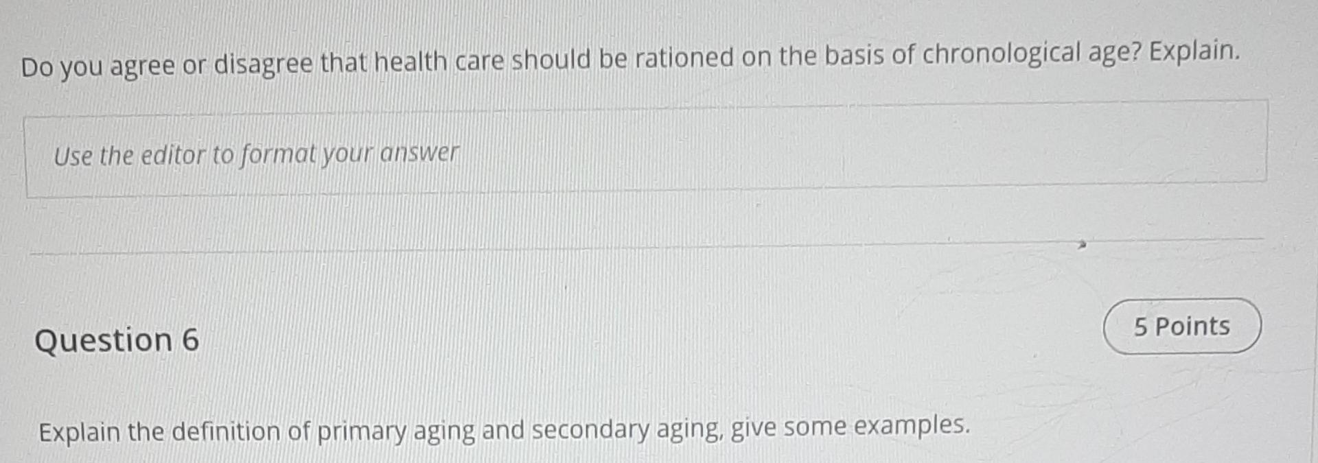 Do You Agree Or Disagree That Health Care Should Be Rationed On The Basis Of Chronological Age Explain Use The Editor 1