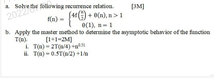 2 Solve The Following Recurrence Relation 4f 1 0 N N 1 F N 3m 0 1 N 1 B Apply The Master Method To D 1