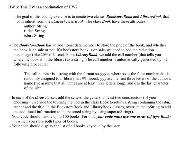 Hw 3 This Hw Is A Continuation Of Hw2 The Goal Of This Coding Exercise Is To Create Two Classes Bookstorebook And Lib 1