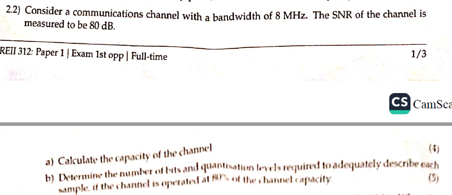 2 2 Consider A Communications Channel With A Bandwidth Of 8 Mhz The Snr Of The Channel Is Measured To Be 80 Db Reii 3 1