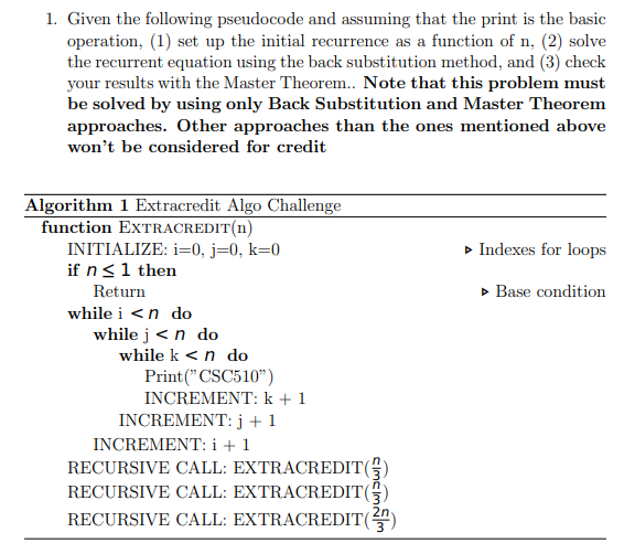 1 Given The Following Pseudocode And Assuming That The Print Is The Basic Operation 1 Set Up The Initial Recurrence 1