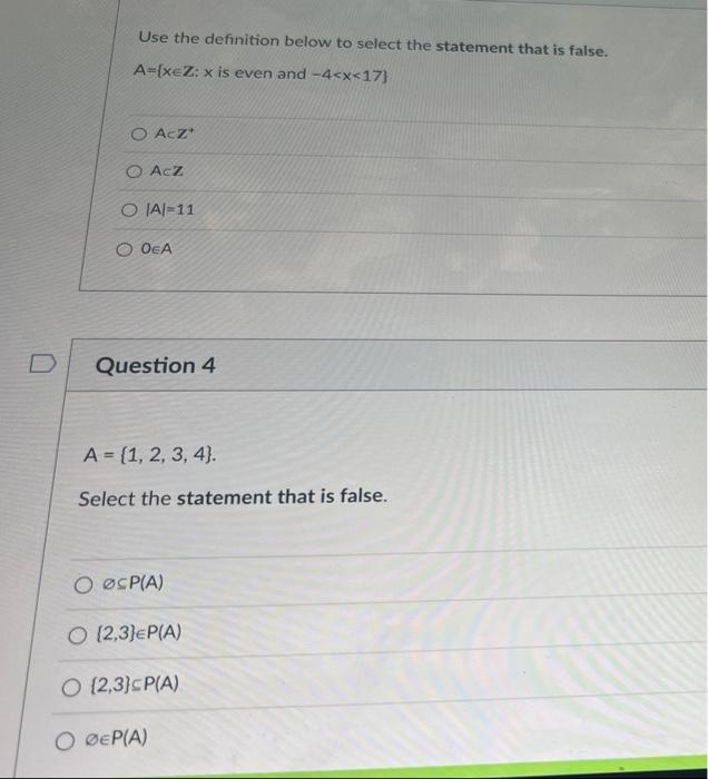 D Question 1 Use The Definitions Below To Select The Statement That Is True A Xez X Is Even B Xez 4 X 17 O Aca O O 2