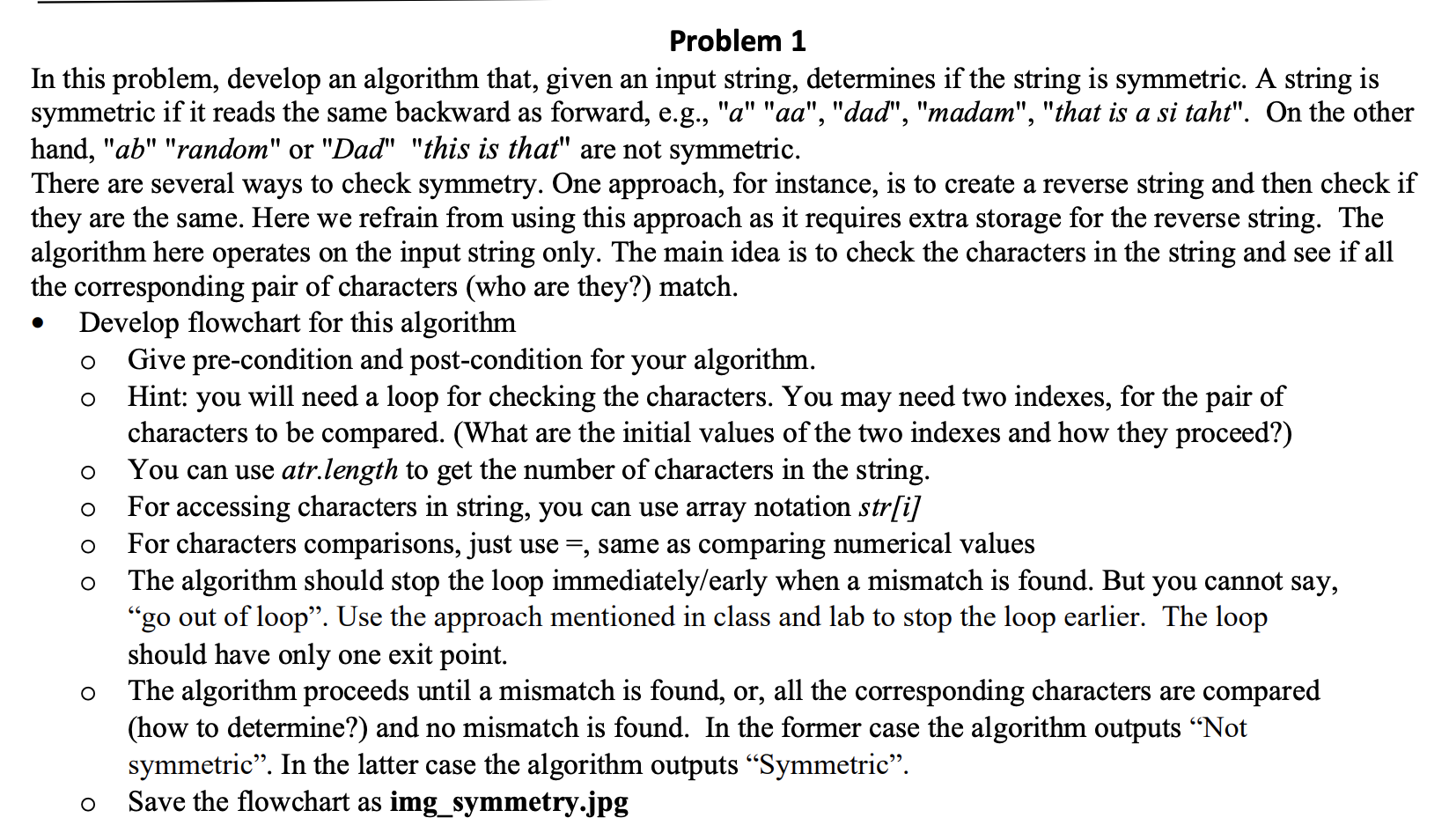 Problem 1 In This Problem Develop An Algorithm That Given An Input String Determines If The String Is Symmetric A St 1