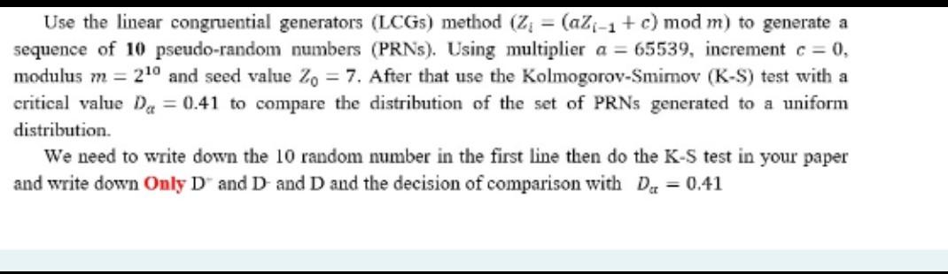 Use The Linear Congruential Generators Lcgs Method Z A2 1 C Mod M To Generate A Sequence Of 10 Pseudo Random 1