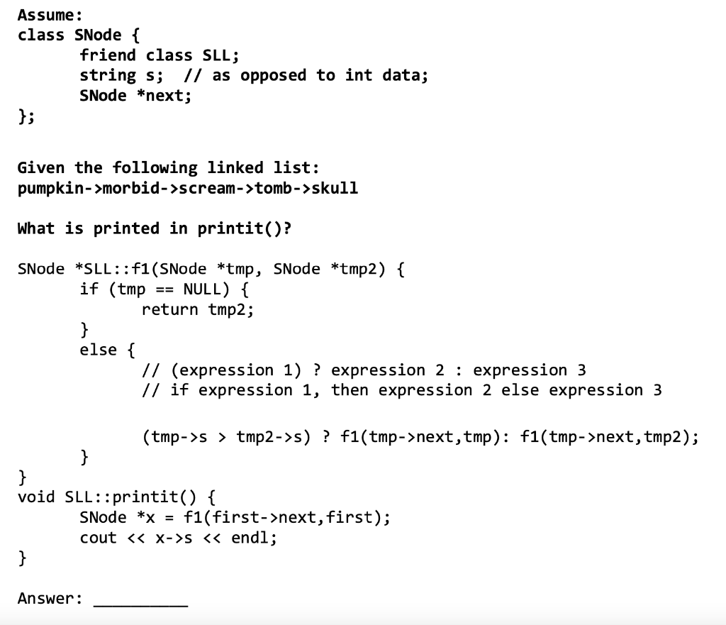 Assume Class Snode Friend Class Sll String S As Opposed To Int Data Snode Next Given The Following Linked 1